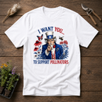 I Want You To Support Pollinators T-Shirt