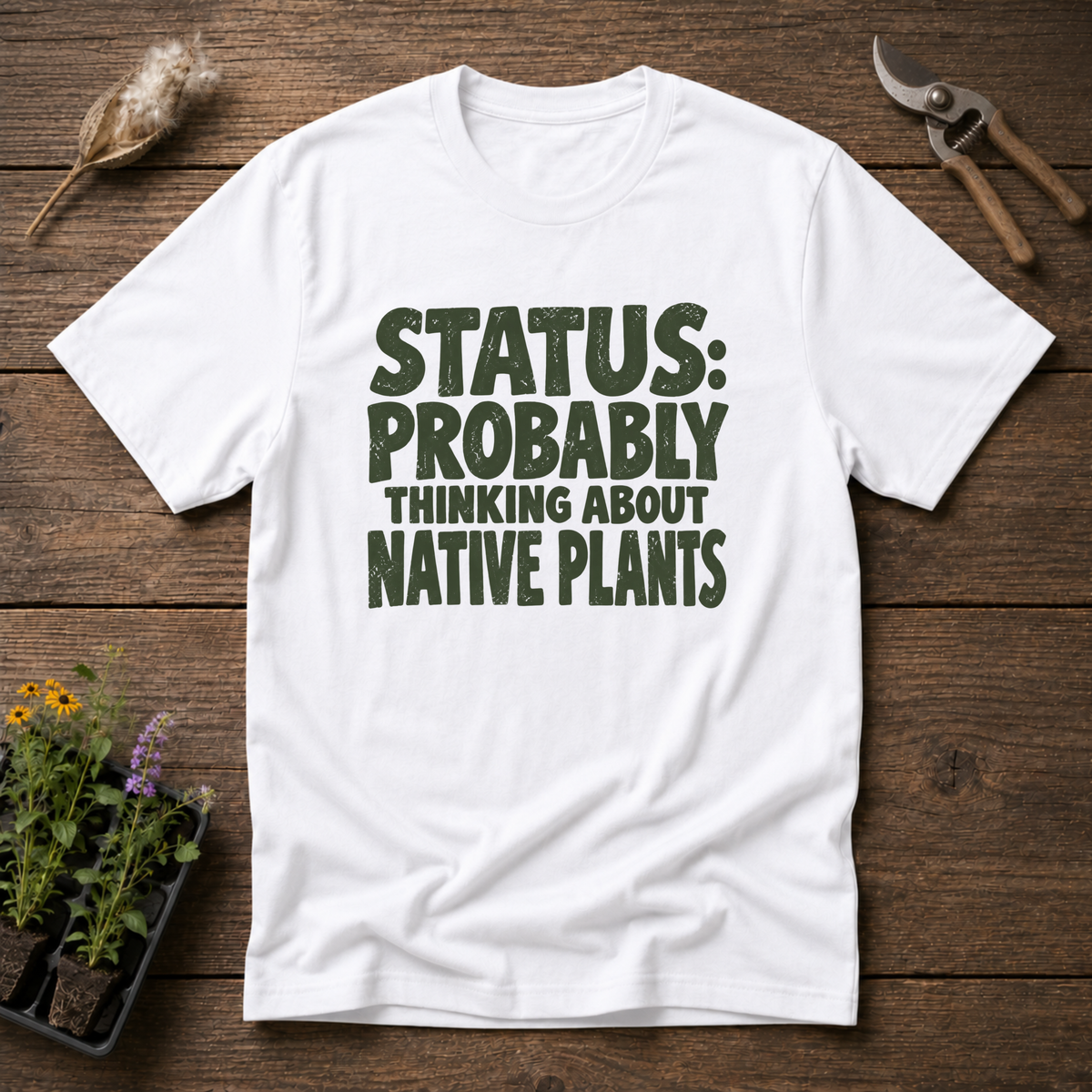 Native Plant Thoughts T-Shirt