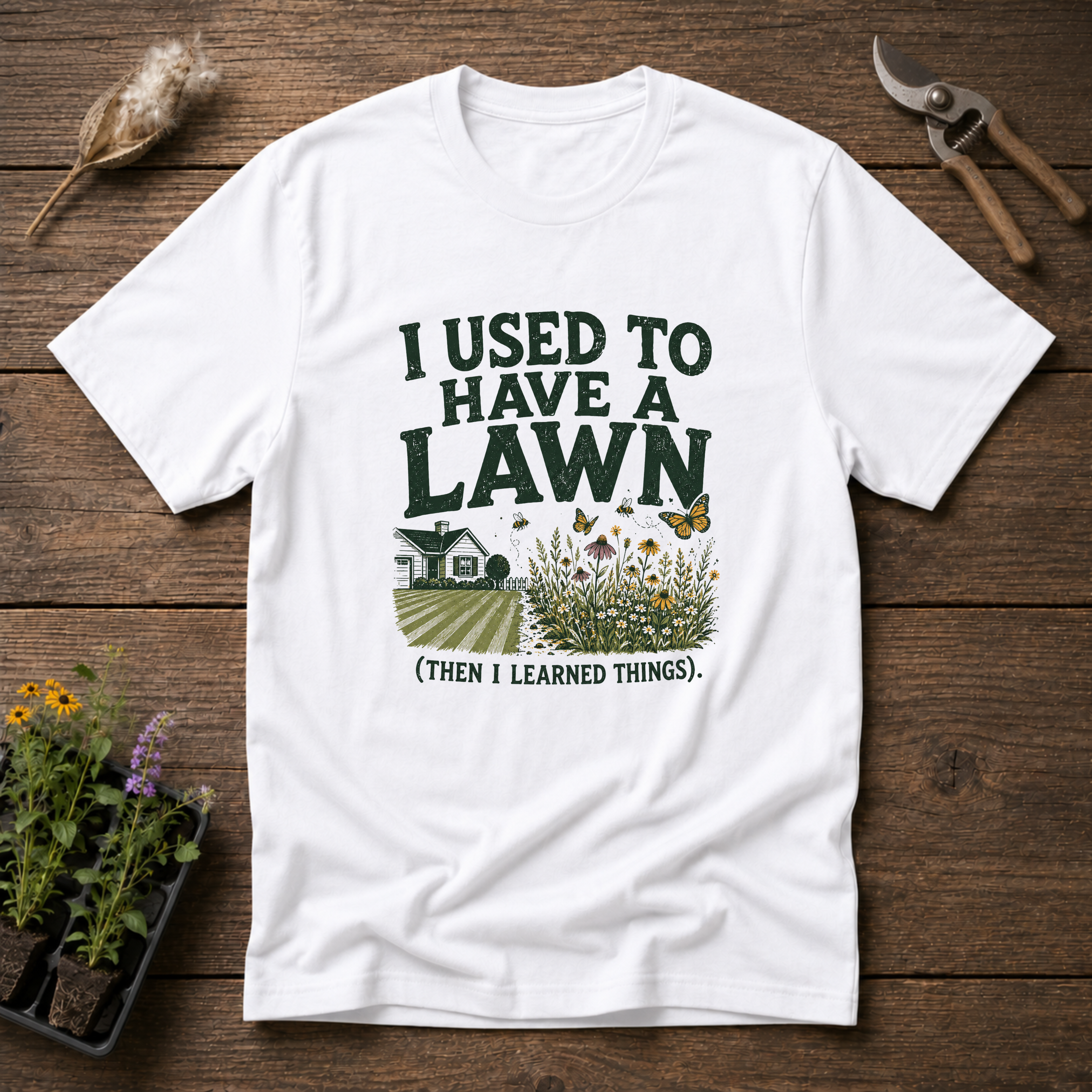 I Used To Have a Lawn T-Shirt