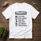 My Landscaping Is My Philosophy T-Shirt