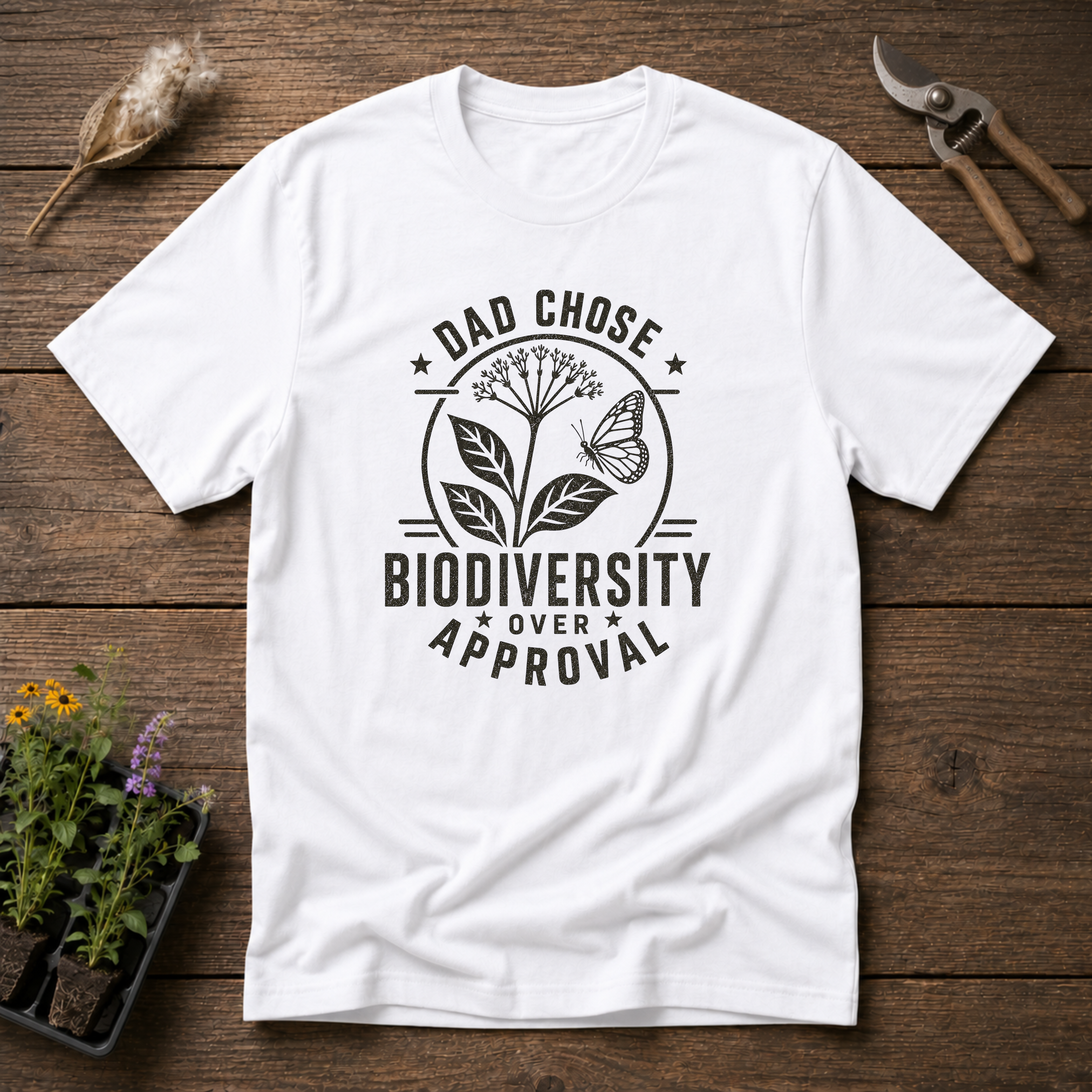 Dad Chose Biodiversity Over Approval T-Shirt