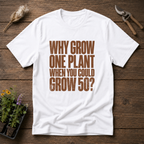 Grow 50 Plants T-Shirt in White