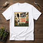 Native Plants Over Perfect Lawns T-Shirt