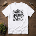 Native Plant Nerd T-Shirt