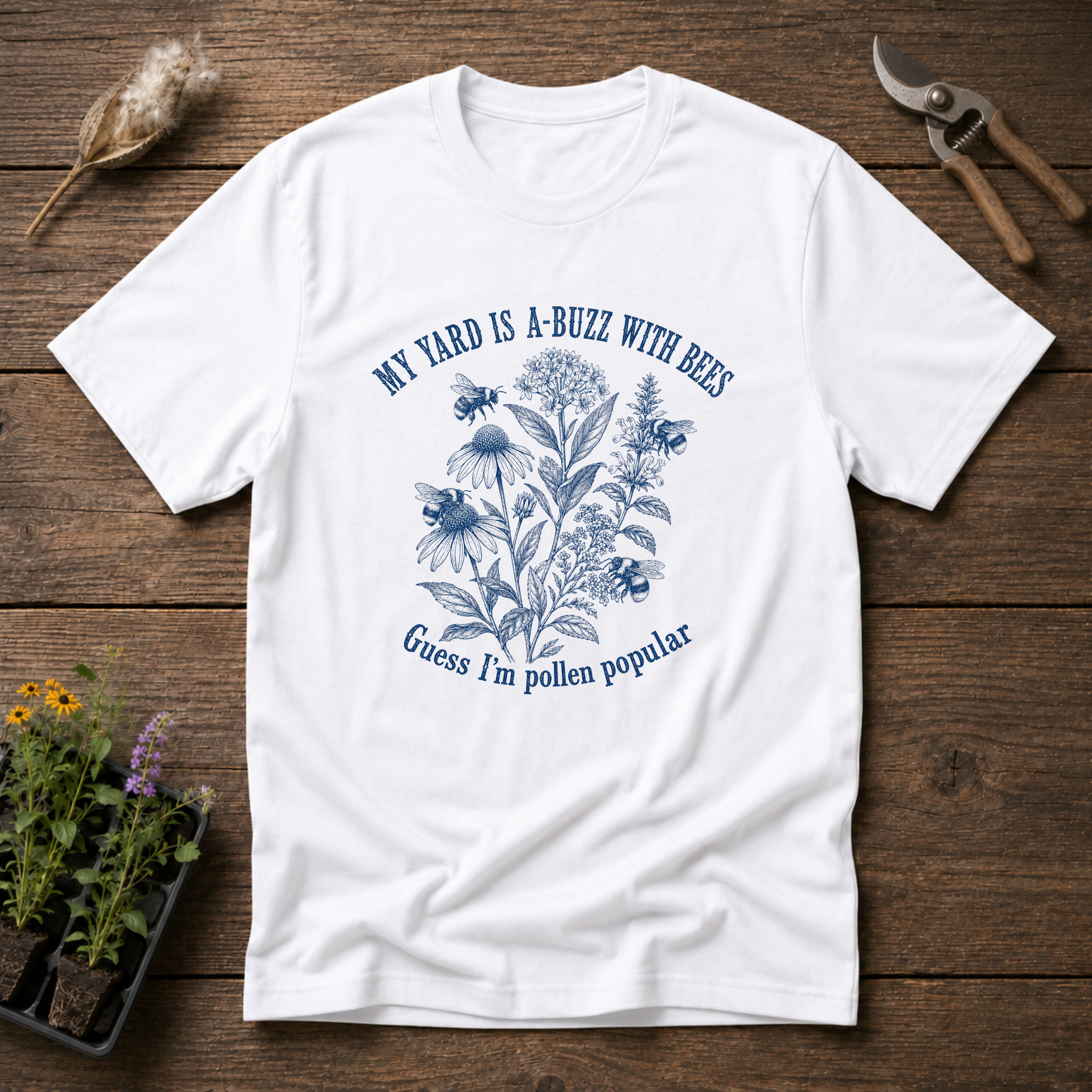 My Yard is A-Buzz With Bees T-Shirt