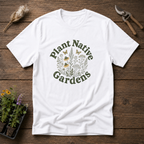 Plant Native Gardens T-Shirt
